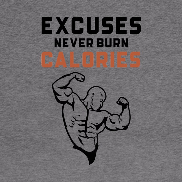 Excuses Never Burn Calories by Jitesh Kundra